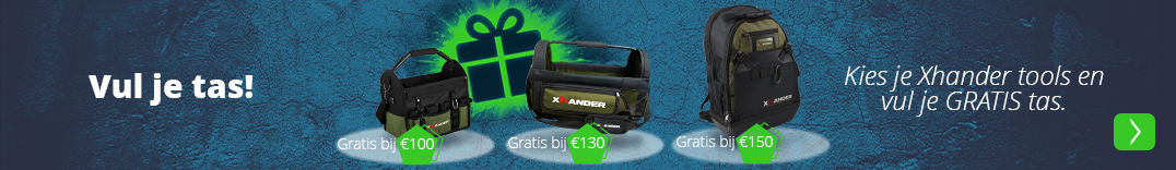 Vul jouw GRATIS XHANDER gereedschapstas!